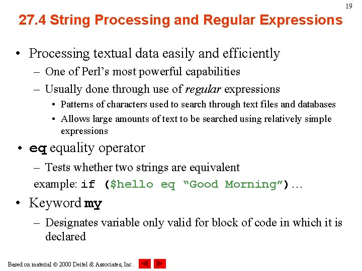 19 27. 4 String Processing and Regular Expressions • Processing textual data easily and 19 27. 4 String Processing and Regular Expressions • Processing textual data easily and