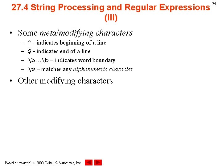 27. 4 String Processing and Regular Expressions (III) • Some meta/modifying characters – – 27. 4 String Processing and Regular Expressions (III) • Some meta/modifying characters – –
