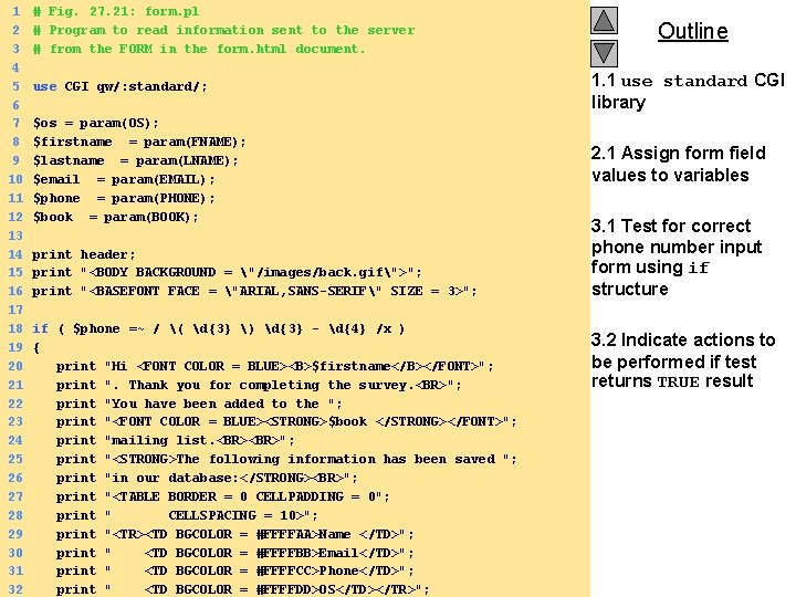1 # Fig. 27. 21: form. pl 2 # Program to read information sent 1 # Fig. 27. 21: form. pl 2 # Program to read information sent