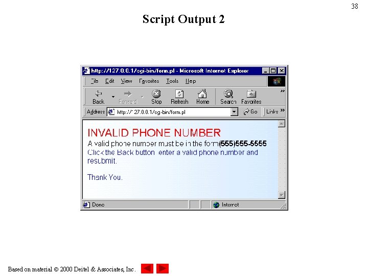 38 Script Output 2 Based on material 2000 Deitel & Associates, Inc. 38 Script Output 2 Based on material 2000 Deitel & Associates, Inc.