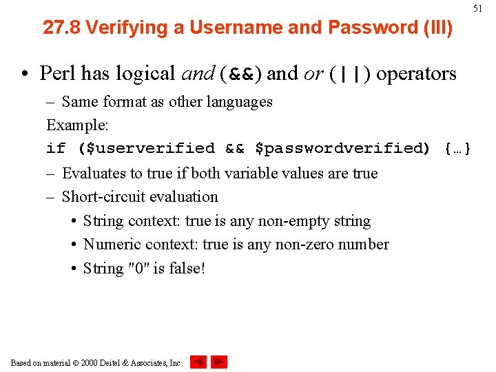 51 27. 8 Verifying a Username and Password (III) • Perl has logical and 51 27. 8 Verifying a Username and Password (III) • Perl has logical and