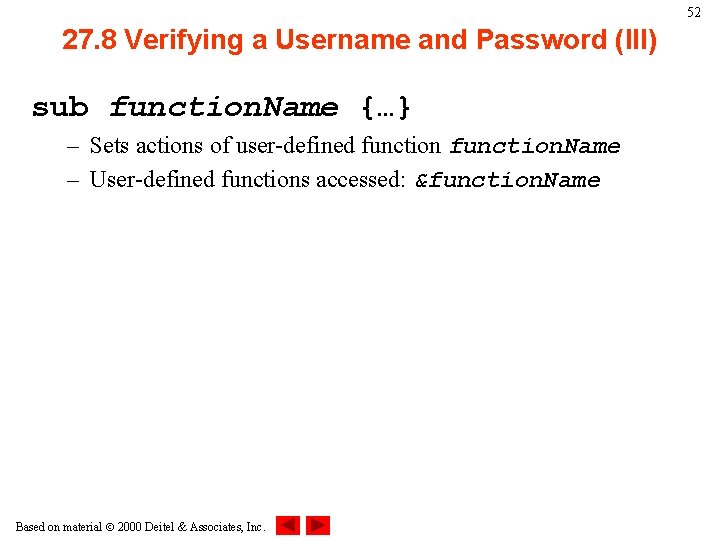 52 27. 8 Verifying a Username and Password (III) sub function. Name {…} – 52 27. 8 Verifying a Username and Password (III) sub function. Name {…} –