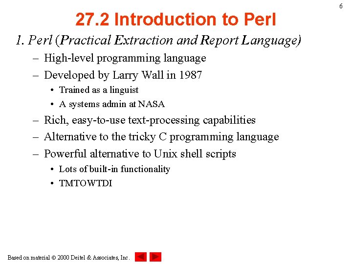 27. 2 Introduction to Perl 1. Perl (Practical Extraction and Report Language) – High-level 27. 2 Introduction to Perl 1. Perl (Practical Extraction and Report Language) – High-level