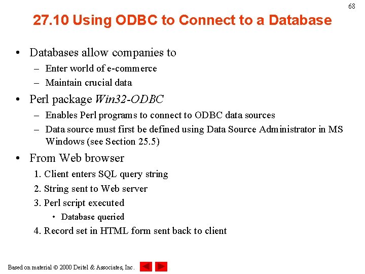 68 27. 10 Using ODBC to Connect to a Database • Databases allow companies 68 27. 10 Using ODBC to Connect to a Database • Databases allow companies