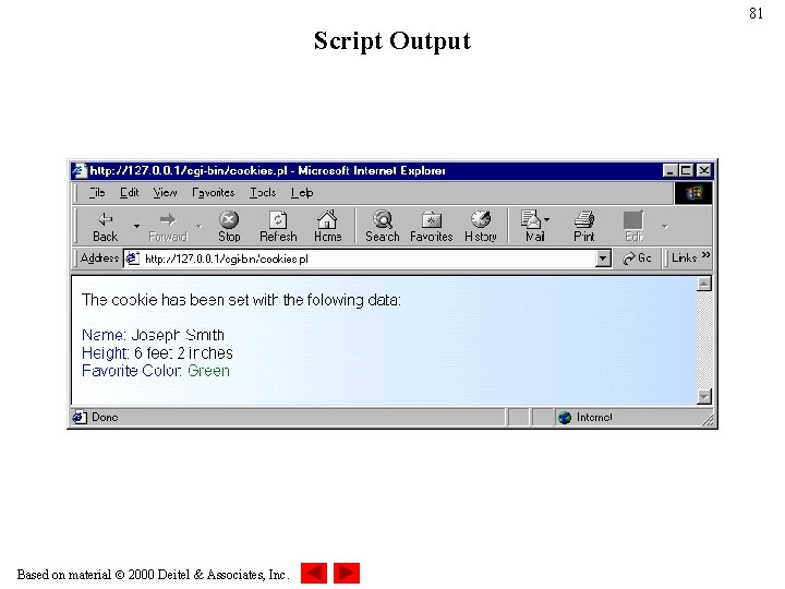 81 Script Output Based on material 2000 Deitel & Associates, Inc. 81 Script Output Based on material 2000 Deitel & Associates, Inc.