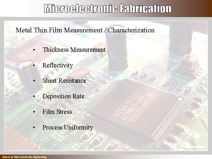 Metal Thin Film Measurement / Characterization • Thickness Measurement • Reflectivity • Sheet Resistance