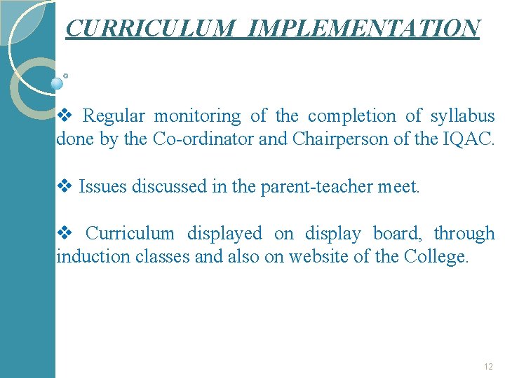 CURRICULUM IMPLEMENTATION v Regular monitoring of the completion of syllabus done by the Co-ordinator