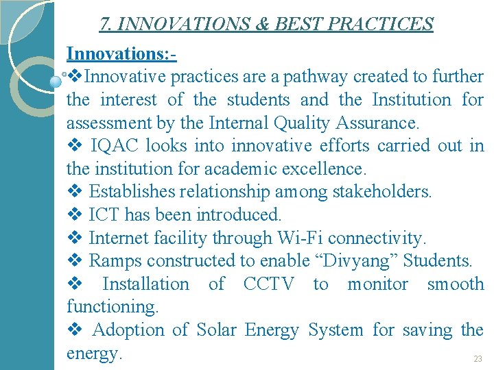 7. INNOVATIONS & BEST PRACTICES Innovations: v. Innovative practices are a pathway created to
