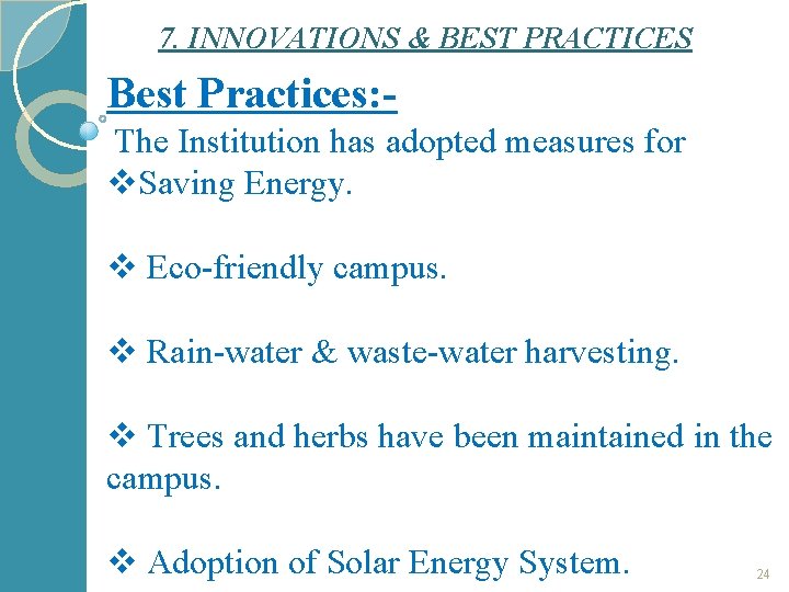 7. INNOVATIONS & BEST PRACTICES Best Practices: The Institution has adopted measures for v.