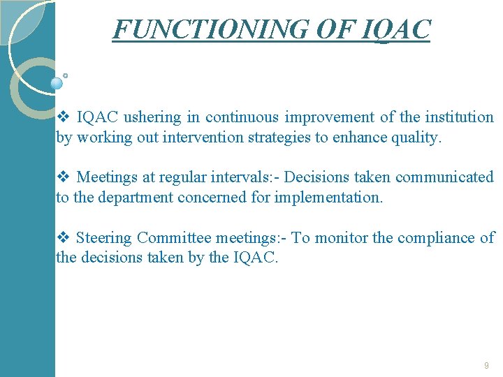 FUNCTIONING OF IQAC v IQAC ushering in continuous improvement of the institution by working