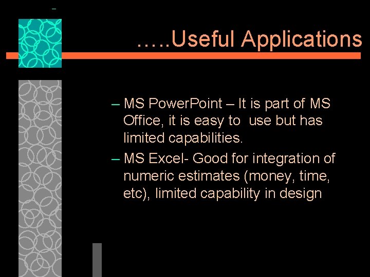…. . Useful Applications – MS Power. Point – It is part of MS