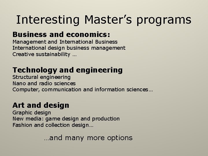 Interesting Master’s programs Business and economics: Management and International Business International design business management
