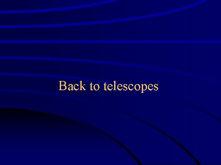 Back to telescopes 