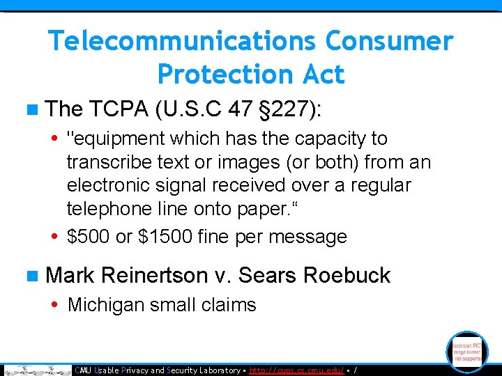 Telecommunications Consumer Protection Act n The TCPA (U. S. C 47 § 227): •
