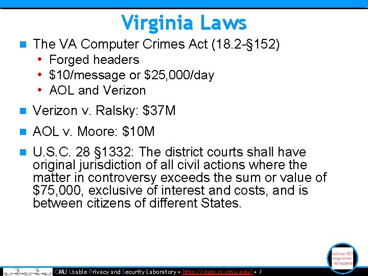 Virginia Laws n The VA Computer Crimes Act (18. 2 -§ 152) • Forged