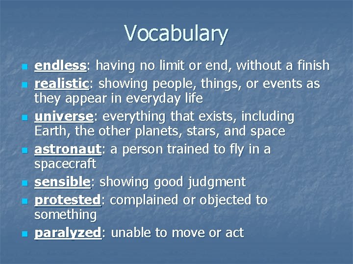 Vocabulary n n n n endless: having no limit or end, without a finish