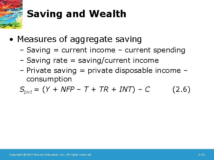 Saving and Wealth • Measures of aggregate saving – Saving = current income –