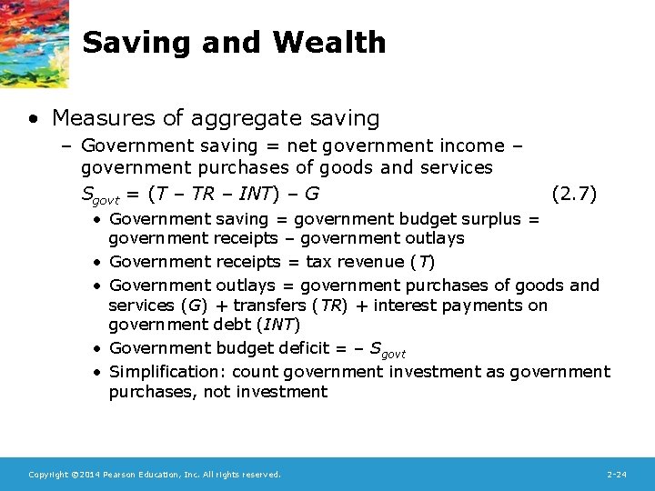 Saving and Wealth • Measures of aggregate saving – Government saving = net government