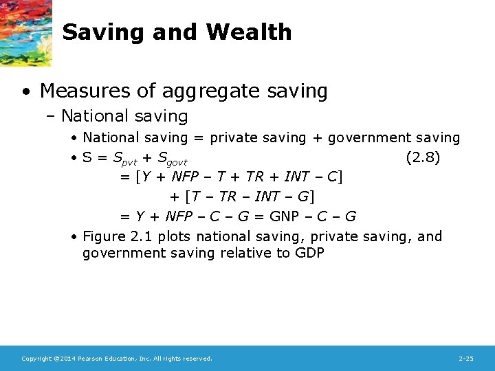 Saving and Wealth • Measures of aggregate saving – National saving • National saving