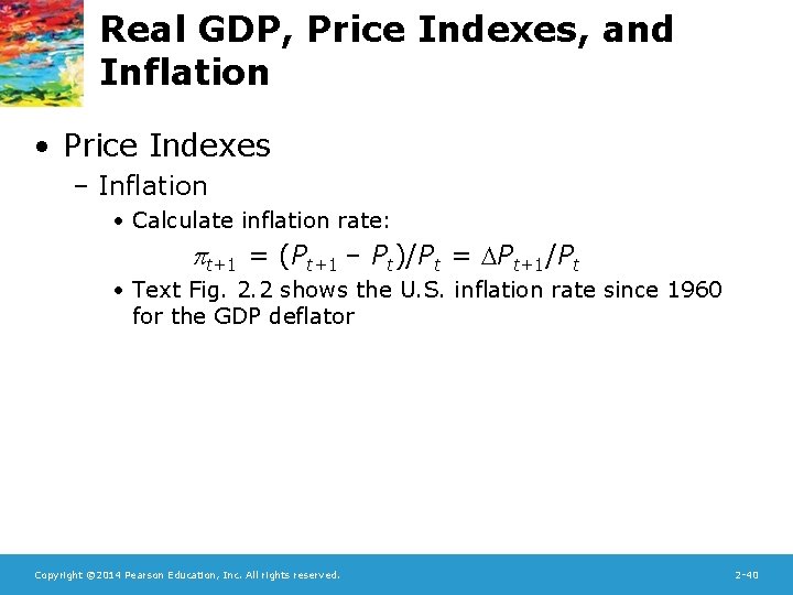 Real GDP, Price Indexes, and Inflation • Price Indexes – Inflation • Calculate inflation