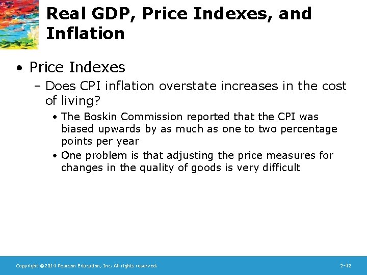 Real GDP, Price Indexes, and Inflation • Price Indexes – Does CPI inflation overstate