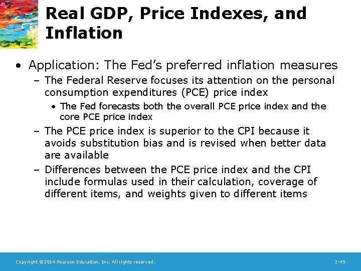 Real GDP, Price Indexes, and Inflation • Application: The Fed’s preferred inflation measures –