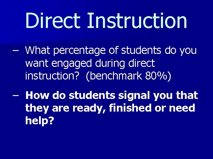 Direct Instruction – What percentage of students do you want engaged during direct instruction?