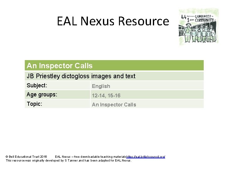 EAL Nexus Resource An Inspector Calls JB Priestley dictogloss images and text Subject: English