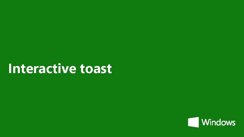 Interactive toast 