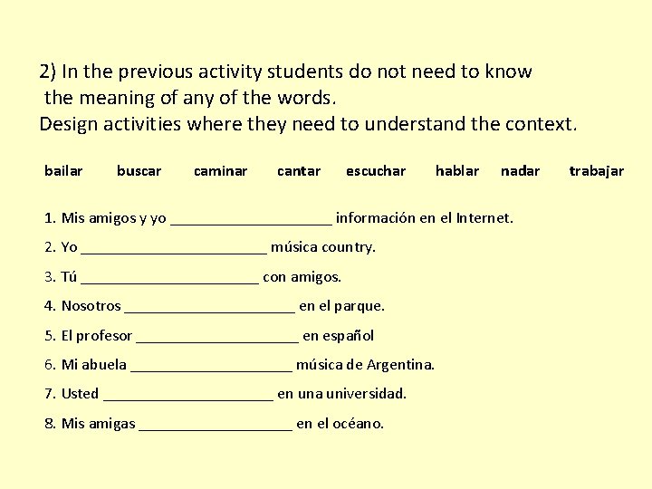 2) In the previous activity students do not need to know the meaning of