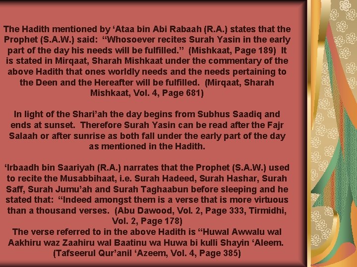 The Hadith mentioned by ‘Ataa bin Abi Rabaah (R. A. ) states that