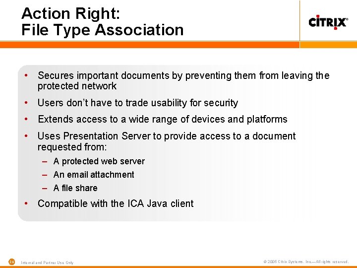 Action Right: File Type Association • Secures important documents by preventing them from leaving