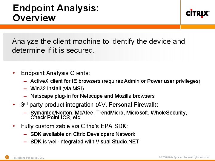 Endpoint Analysis: Overview Analyze the client machine to identify the device and determine if