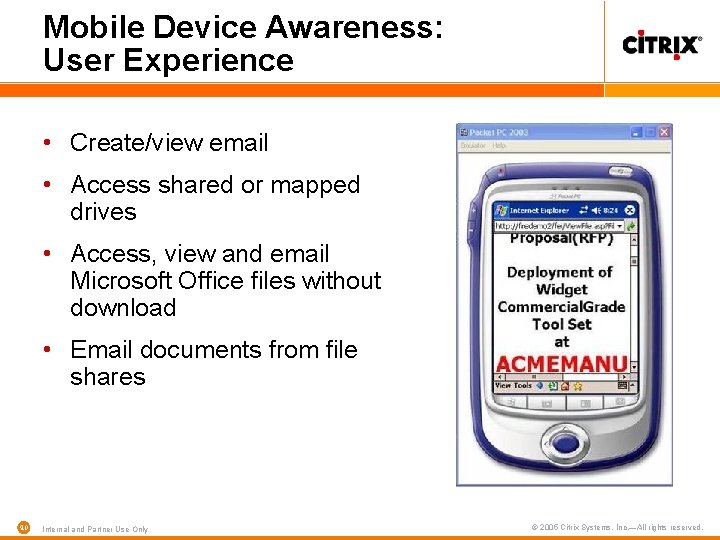 Mobile Device Awareness: User Experience • Create/view email • Access shared or mapped drives