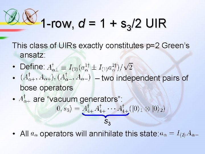 1 -row, d = 1 + s 3/2 UIR This class of UIRs exactly