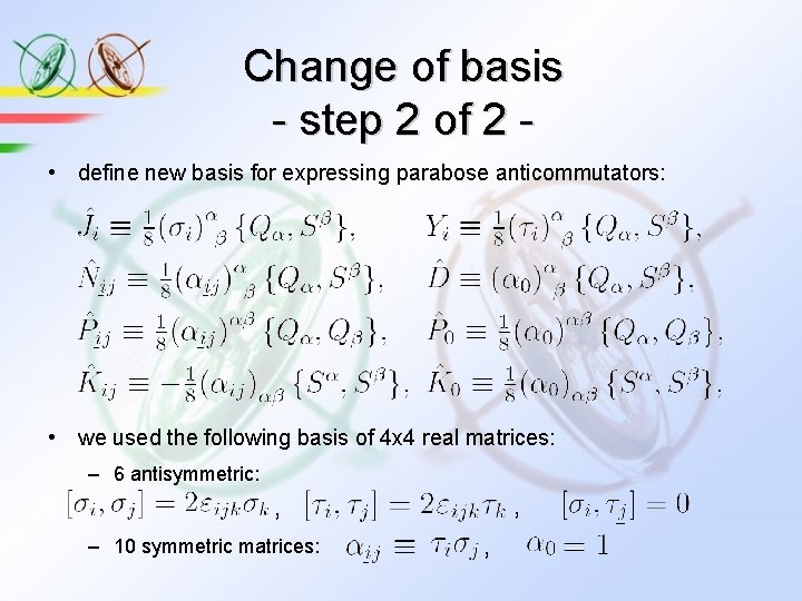 Change of basis - step 2 of 2 • define new basis for expressing