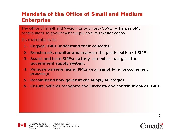 Mandate of the Office of Small and Medium Enterprise The Office of Small and