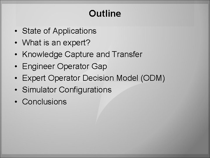 Outline • • State of Applications What is an expert? Knowledge Capture and Transfer Outline • • State of Applications What is an expert? Knowledge Capture and Transfer
