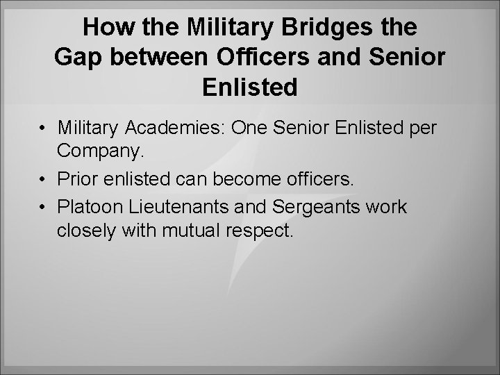 How the Military Bridges the Gap between Officers and Senior Enlisted • Military Academies: How the Military Bridges the Gap between Officers and Senior Enlisted • Military Academies: