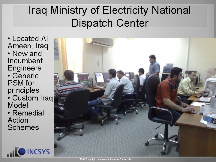 Iraq Ministry of Electricity National Dispatch Center • Located Al Ameen, Iraq • New Iraq Ministry of Electricity National Dispatch Center • Located Al Ameen, Iraq • New