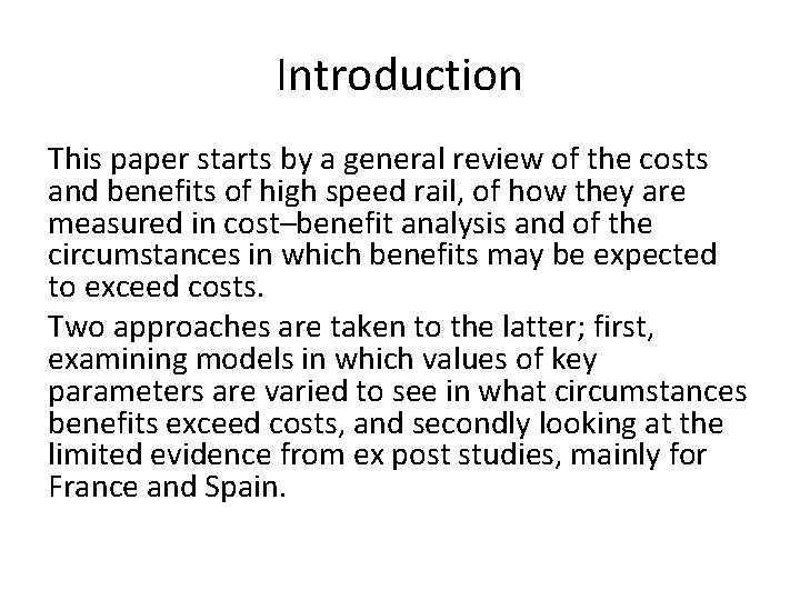 Introduction This paper starts by a general review of the costs and benefits of