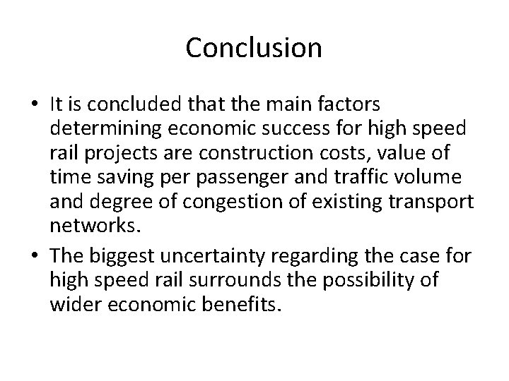 Conclusion • It is concluded that the main factors determining economic success for high