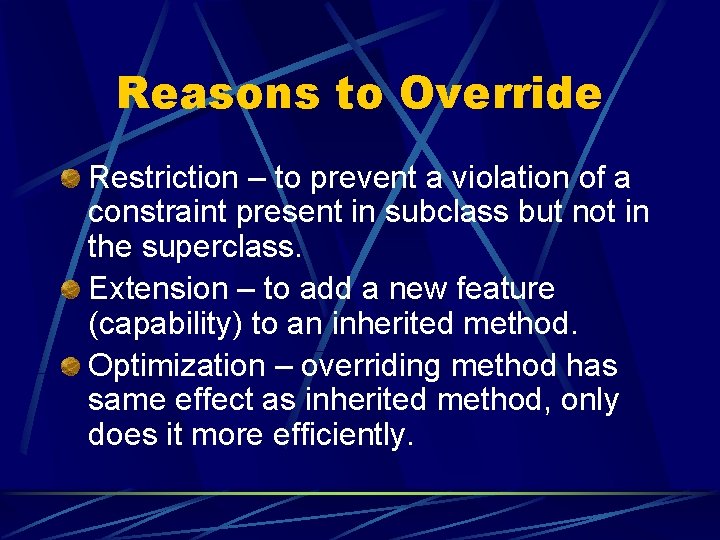 Reasons to Override Restriction – to prevent a violation of a constraint present in