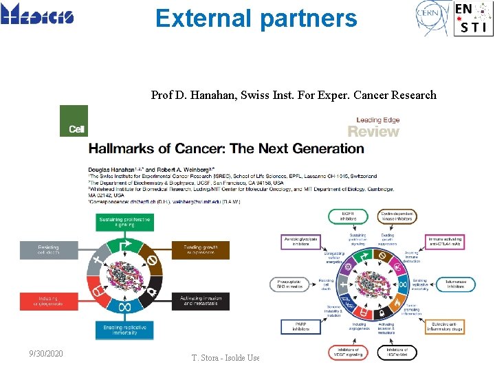 External partners Prof D. Hanahan, Swiss Inst. For Exper. Cancer Research 9/30/2020 T. Stora