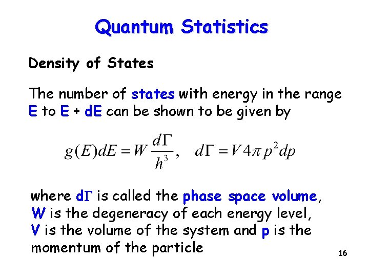 Quantum Statistics Density of States The number of states with energy in the range