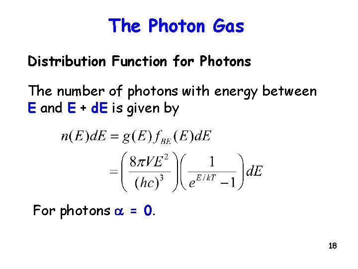 The Photon Gas Distribution Function for Photons The number of photons with energy between