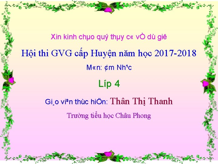 Xin kinh chµo quý thµy c « vÒ dù giê Hội thi GVG cấp