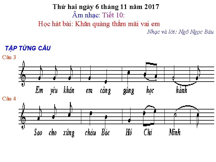 Thứ hai ngày 6 tháng 11 năm 2017 m nhạc: Tiết 10: Học hát