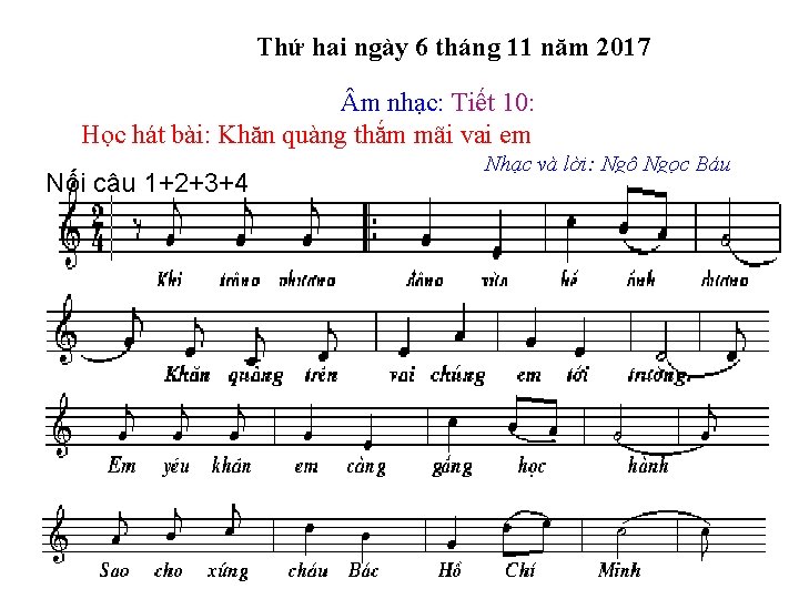 Thứ hai ngày 6 tháng 11 năm 2017 m nhạc: Tiết 10: Học hát