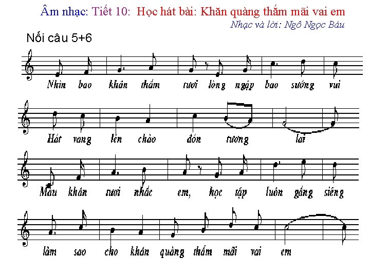  m nhạc: Tiết 10: Học hát bài: Khăn quàng thắm mãi vai em